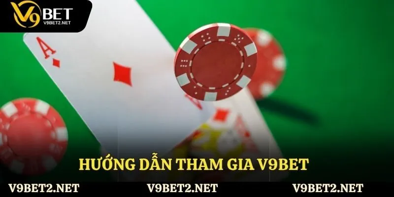 Hướng dẫn tham gia V9Bet chi tiết cho mọi cược thủ