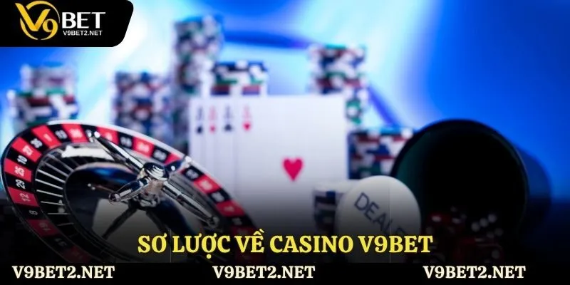 Sơ lược về casino V9bet