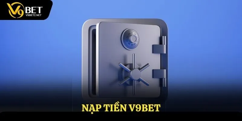Nạp tiền V9Bet