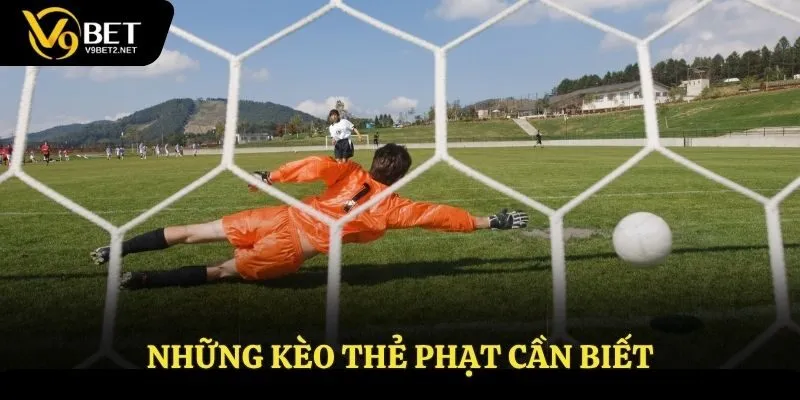 Những kèo thẻ phạt cần biết